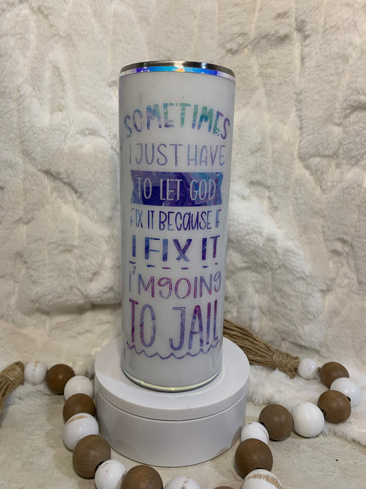 20 oz tumbler with funny saying. Comes with lid and straw.